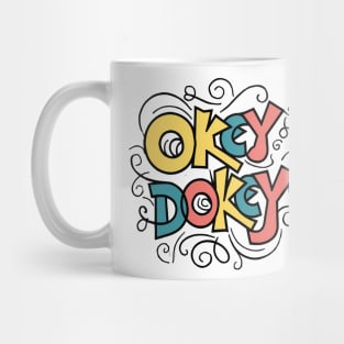 Okey Dokey Mug